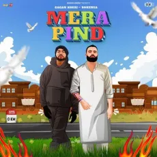 Mera Pind - Gagan Kokri - Gagan Kokri, Bohemia, MXRCI, Rym Gill MP3 Songs