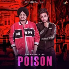 Poison - R. Nait, Sidhu Moose Wala MP3 Songs