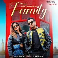Family - R Nait, Shipra Goyal MP3 Songs