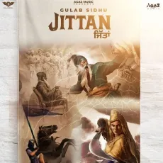 Jittan - Gulab Sidhu - Gulab Sidhu, Gaiphy, Gill Raunta MP3 Songs