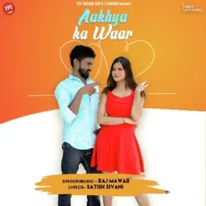 Aakhya Ka Waar - Raj Mawar MP3 Songs