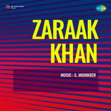 Is Gulshan Ko Aag Laga Do - Zaraak Khan - Suman Kalyanpur, Mohammed Rafi MP3 Songs