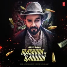 Mashook Te Bandook - Abhiraaj MP3 Songs