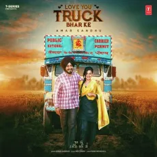 Love You Truck Bhar Ke - Amar Sandhu MP3 Songs