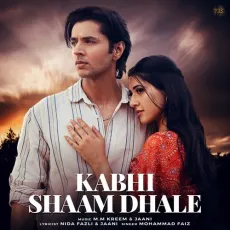 Kabhi Shaam Dhale - Jaani, Mohammad Faiz MP3 Songs