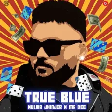 True Blue - Kulbir Jhinjer Download mp3 song - Kulbir Jhinjer MP3 Songs
