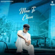Maa To Chori - Akash Khan MP3 Songs