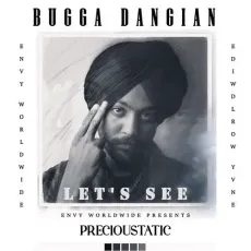 Let s See - Bugga Dangian MP3 Song Download - Bugga Dangian, Precioustatic MP3 Songs
