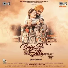 Bajre Da Sitta Title Track - Jass Grewal, Jaidev Kumar, Jyotica Tangri, Noor Chahal MP3 Songs