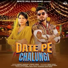 Date Pe Chalungi - Harjeet Deewana - Harjeet Deewana, Swara Verma MP3 Songs