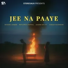 Jee Na Paaye - Hansika Pareek - Hansika Pareek, Priyankit Jaiswal, Sagnik Kolay MP3 Songs
