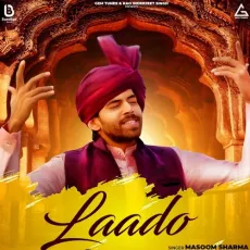 Laado - Masoom Sharma MP3 Songs