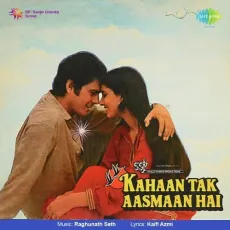 Jab Bhi Choom Leta Hoon - Kahan Tak Aasmaan Hai - Bhupinder Singh, Raghunath Seth MP3 Songs