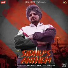 Sidhu's Anthem - Sidhu Moose Wala MP3 Songs