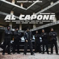 AL Capone - Manavgeet Gill Mp3 Free Download - Manavgeet Gill, Kanji Porh, Jay-Meet MP3 Songs