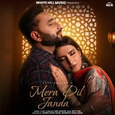 Mera Dil Janda - Savi Kahlon Song Download Mp3 - Savi Kahlon, Avvy Sra MP3 Songs
