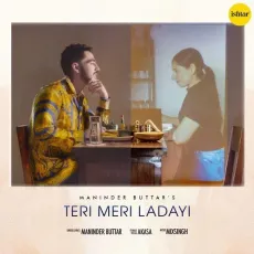 Teri Meri Ladayi - Maninder Buttar, Akasa MP3 Songs