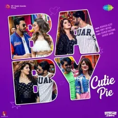 Baby Cutie Pie - Saheb Saha, Saheb Hashmi, Nakash Aziz, Amit Mitra MP3 Songs