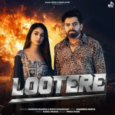 Lootere - Masoom Sharma - Masoom Sharma, Shiva Choudhary MP3 Songs