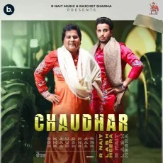 Chaudhar - R Nait Latest Song Download - R Nait, Labh Heera, Mixsingh MP3 Songs
