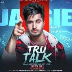 Tru Talk - Jassie Gill MP3 Songs