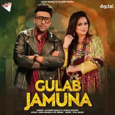 Gulab Jamuna - Kuldeep Rasila - Kuldeep Rasila, Gurlej Akhtar MP3 Songs