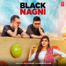 Black Nagni - Raju Punjabi MP3 Songs