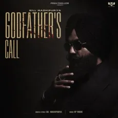 Godfather s Call - Gill Madhipuriya mp3 song download - Gill Madhipuriya MP3 Songs
