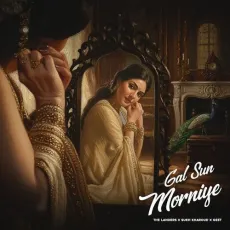 Gal Sun Morniye - The Landers Listen Or Download - The Landers, Geet, Sukh Kharoud MP3 Songs