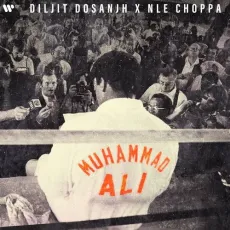 Muhammad Ali - Diljit Dosanjh mp3 song download - Diljit Dosanjh, NLE Choppa MP3 Songs