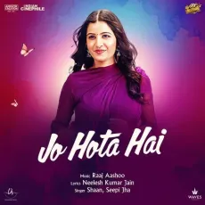 Jo Hota Hai - Shaan - Shaan, Seepi Jha, Neelesh Kumar Jain, Raaj Aashoo MP3 Songs
