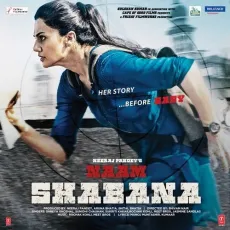 Dil Hua Besharam - Naam Shabana - Aditi Singh Sharma, Meet Bros MP3 Songs