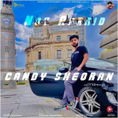 Not Afraid - Candy Sheoran MP3 Songs