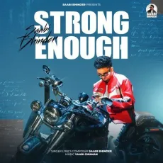 Strong Enough - Saabi Bhinder Mp3 - Saabi Bhinder, Yaari Ghuman MP3 Songs