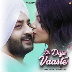 Ik Duje Vaaste - Deep Fateh Mp3 - Deep Fateh, Mista Baaz MP3 Songs
