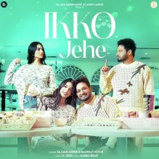 Ikko Jehe - Sajjan Adeeb, Mannat Noor MP3 Songs