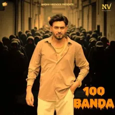100 Banda - Nadha Virender Mp3 Song Download Now - Nadha Virender, Arsh Gahir, Preet Rania MP3 Songs