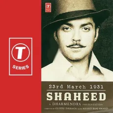 Deshnu Challo - 23rd March 1931: Shaheed - Anand Raaj Anand, Hans Raj Hans MP3 Songs