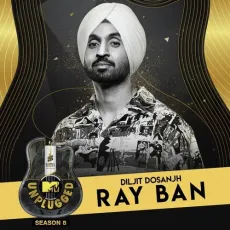 Ray Ban (MTV Unplugged) - Diljit Dosanjh MP3 Songs