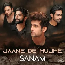 Jaane De Mujhe - Sanam, Kunaal Vermaa MP3 Songs