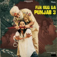 Fer Udd da Punjab 3 - Gopi Longia Mp3 Song Download Now - Gopi Longia MP3 Songs