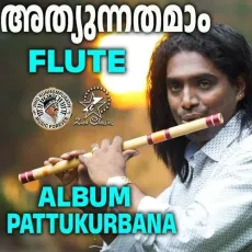 Athyunnathamam - Flute - Rajesh Cherthala MP3 Songs