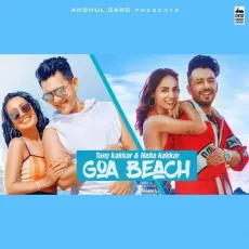 Goa Beach - Tony Kakkar MP3 Songs
