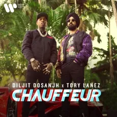 Chauffeur - Diljit Dosanjh, Tory Lanez, IKKY MP3 Songs