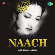 Seene Mein Aag Bhadakti Hai - Naach - Suraiya, Mohammed Rafi MP3 Songs