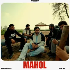 Mahol - Brar Sandeep Mp3 Download Free - Brar Sandeep, Shaitan MP3 Songs