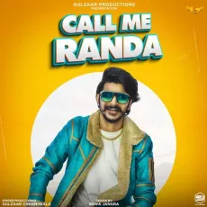 Call Me Randa - Gulzaar Chhaniwala MP3 Songs