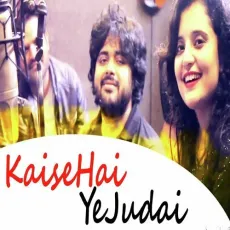 Kaise Hai Ye Judai - Tarun Panchal (TR Music), Shiva Choudhary MP3 Songs