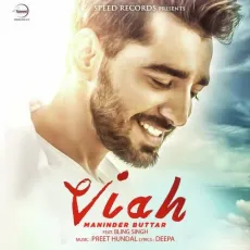 Viah - Maninder Buttar MP3 Songs