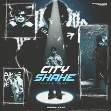 City Shake - Sucha Yaar Free MP3 Download - Sucha Yaar MP3 Songs